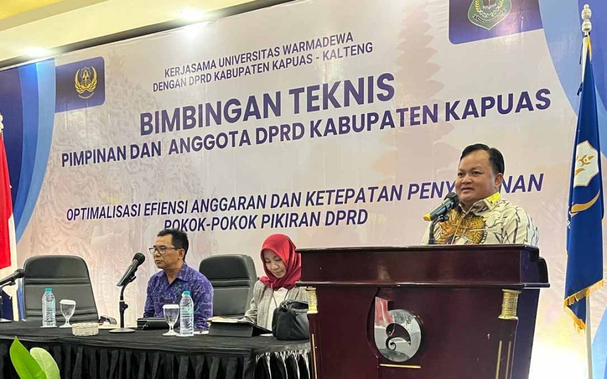 Bimtek Pimpinan dan Anggota DPRD Kapuas Bekerjasama dengan Fisip Unwar Bali